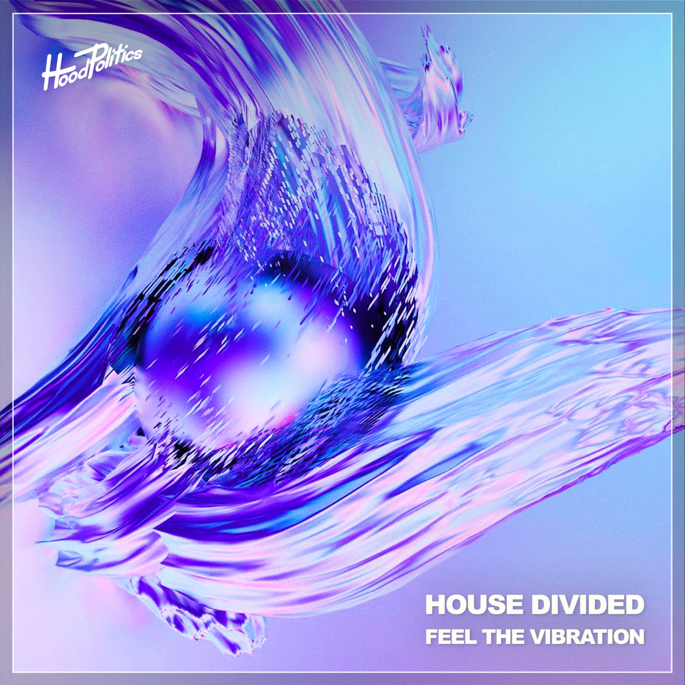 House Divided - Feel the Vibration [HP114]
